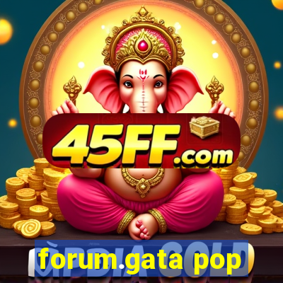 forum.gata pop
